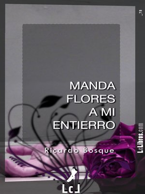 cover image of Manda flores a mi entierro
